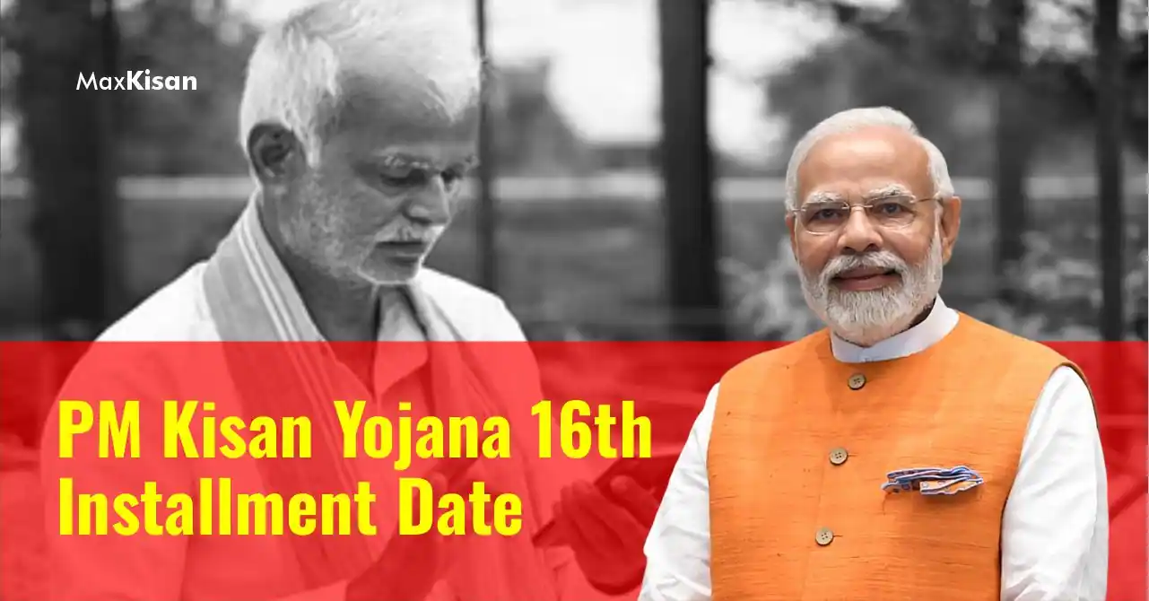 PM Kisan Yojana 16th Installment Date